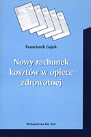 Nowy rachunek kosztów w opiece zdrowotnej, Franciszek Gajek, 