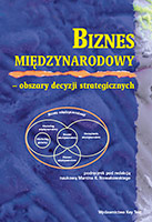 Biznes międzynarodowy - obszary decyzji strategicznych, Marcin K. Nowakowski (red.),